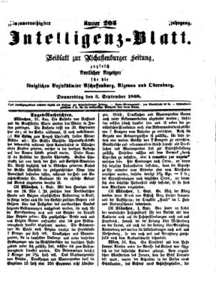 Aschaffenburger Zeitung. Intelligenz-Blatt : Beiblatt zur Aschaffenburger Zeitung ; zugleich amtlicher Anzeiger für die K. Bezirksämter Aschaffenburg, Alzenau und Obernburg (Aschaffenburger Zeitung) Donnerstag 3. September 1868