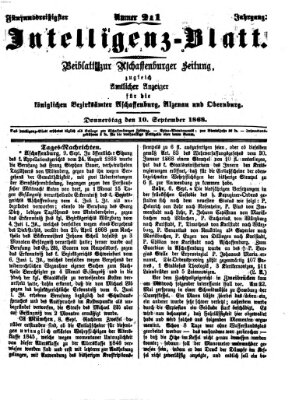 Aschaffenburger Zeitung. Intelligenz-Blatt : Beiblatt zur Aschaffenburger Zeitung ; zugleich amtlicher Anzeiger für die K. Bezirksämter Aschaffenburg, Alzenau und Obernburg (Aschaffenburger Zeitung) Donnerstag 10. September 1868