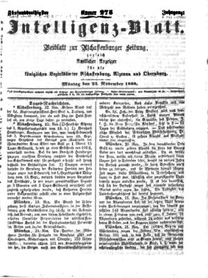 Aschaffenburger Zeitung. Intelligenz-Blatt : Beiblatt zur Aschaffenburger Zeitung ; zugleich amtlicher Anzeiger für die K. Bezirksämter Aschaffenburg, Alzenau und Obernburg (Aschaffenburger Zeitung) Montag 23. November 1868