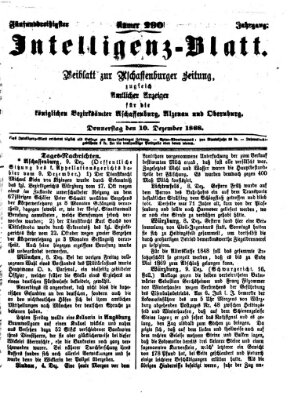 Aschaffenburger Zeitung. Intelligenz-Blatt : Beiblatt zur Aschaffenburger Zeitung ; zugleich amtlicher Anzeiger für die K. Bezirksämter Aschaffenburg, Alzenau und Obernburg (Aschaffenburger Zeitung) Donnerstag 10. Dezember 1868