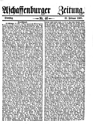 Aschaffenburger Zeitung Dienstag 23. Februar 1869