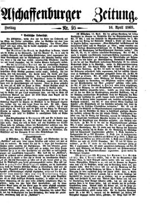 Aschaffenburger Zeitung Freitag 16. April 1869