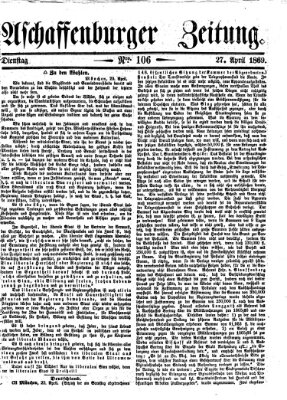 Aschaffenburger Zeitung Dienstag 27. April 1869