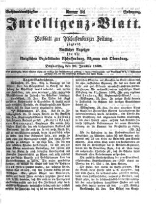 Aschaffenburger Zeitung. Intelligenz-Blatt : Beiblatt zur Aschaffenburger Zeitung ; zugleich amtlicher Anzeiger für die K. Bezirksämter Aschaffenburg, Alzenau und Obernburg (Aschaffenburger Zeitung) Donnerstag 28. Januar 1869