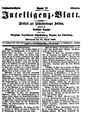 Aschaffenburger Zeitung. Intelligenz-Blatt : Beiblatt zur Aschaffenburger Zeitung ; zugleich amtlicher Anzeiger für die K. Bezirksämter Aschaffenburg, Alzenau und Obernburg (Aschaffenburger Zeitung) Mittwoch 28. April 1869