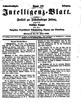 Aschaffenburger Zeitung. Intelligenz-Blatt : Beiblatt zur Aschaffenburger Zeitung ; zugleich amtlicher Anzeiger für die K. Bezirksämter Aschaffenburg, Alzenau und Obernburg (Aschaffenburger Zeitung) Mittwoch 19. Mai 1869