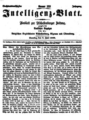 Aschaffenburger Zeitung. Intelligenz-Blatt : Beiblatt zur Aschaffenburger Zeitung ; zugleich amtlicher Anzeiger für die K. Bezirksämter Aschaffenburg, Alzenau und Obernburg (Aschaffenburger Zeitung) Samstag 3. Juli 1869