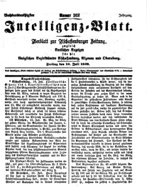 Aschaffenburger Zeitung. Intelligenz-Blatt : Beiblatt zur Aschaffenburger Zeitung ; zugleich amtlicher Anzeiger für die K. Bezirksämter Aschaffenburg, Alzenau und Obernburg (Aschaffenburger Zeitung) Freitag 16. Juli 1869