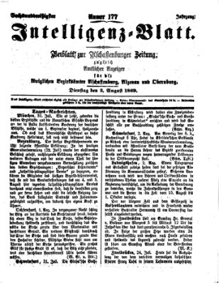 Aschaffenburger Zeitung. Intelligenz-Blatt : Beiblatt zur Aschaffenburger Zeitung ; zugleich amtlicher Anzeiger für die K. Bezirksämter Aschaffenburg, Alzenau und Obernburg (Aschaffenburger Zeitung) Dienstag 3. August 1869