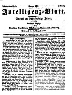 Aschaffenburger Zeitung. Intelligenz-Blatt : Beiblatt zur Aschaffenburger Zeitung ; zugleich amtlicher Anzeiger für die K. Bezirksämter Aschaffenburg, Alzenau und Obernburg (Aschaffenburger Zeitung) Mittwoch 4. August 1869