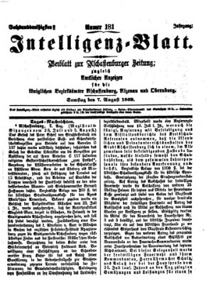 Aschaffenburger Zeitung. Intelligenz-Blatt : Beiblatt zur Aschaffenburger Zeitung ; zugleich amtlicher Anzeiger für die K. Bezirksämter Aschaffenburg, Alzenau und Obernburg (Aschaffenburger Zeitung) Samstag 7. August 1869