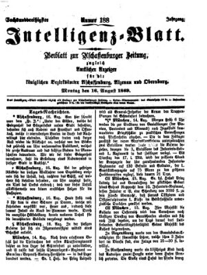 Aschaffenburger Zeitung. Intelligenz-Blatt : Beiblatt zur Aschaffenburger Zeitung ; zugleich amtlicher Anzeiger für die K. Bezirksämter Aschaffenburg, Alzenau und Obernburg (Aschaffenburger Zeitung) Montag 16. August 1869