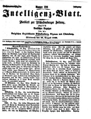 Aschaffenburger Zeitung. Intelligenz-Blatt : Beiblatt zur Aschaffenburger Zeitung ; zugleich amtlicher Anzeiger für die K. Bezirksämter Aschaffenburg, Alzenau und Obernburg (Aschaffenburger Zeitung) Mittwoch 25. August 1869