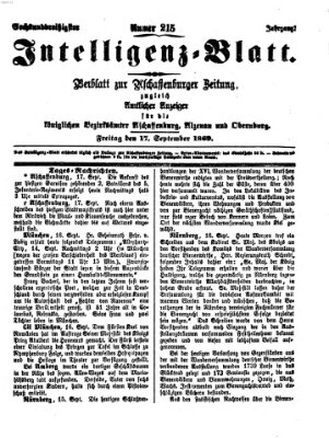 Aschaffenburger Zeitung. Intelligenz-Blatt : Beiblatt zur Aschaffenburger Zeitung ; zugleich amtlicher Anzeiger für die K. Bezirksämter Aschaffenburg, Alzenau und Obernburg (Aschaffenburger Zeitung) Freitag 17. September 1869