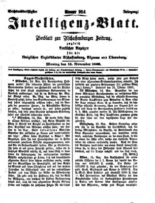Aschaffenburger Zeitung. Intelligenz-Blatt : Beiblatt zur Aschaffenburger Zeitung ; zugleich amtlicher Anzeiger für die K. Bezirksämter Aschaffenburg, Alzenau und Obernburg (Aschaffenburger Zeitung) Montag 15. November 1869