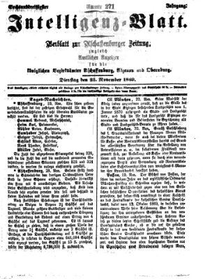 Aschaffenburger Zeitung. Intelligenz-Blatt : Beiblatt zur Aschaffenburger Zeitung ; zugleich amtlicher Anzeiger für die K. Bezirksämter Aschaffenburg, Alzenau und Obernburg (Aschaffenburger Zeitung) Dienstag 23. November 1869