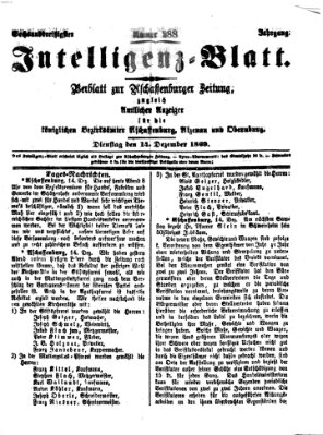 Aschaffenburger Zeitung. Intelligenz-Blatt : Beiblatt zur Aschaffenburger Zeitung ; zugleich amtlicher Anzeiger für die K. Bezirksämter Aschaffenburg, Alzenau und Obernburg (Aschaffenburger Zeitung) Dienstag 14. Dezember 1869