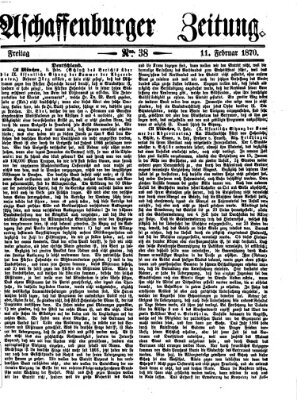 Aschaffenburger Zeitung Freitag 11. Februar 1870