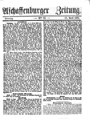 Aschaffenburger Zeitung Sonntag 17. April 1870