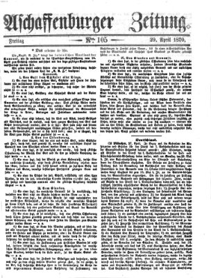 Aschaffenburger Zeitung Freitag 29. April 1870