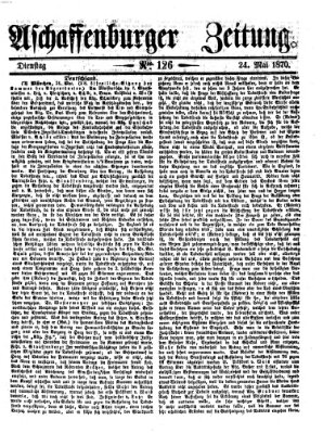 Aschaffenburger Zeitung Dienstag 24. Mai 1870