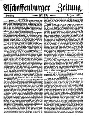 Aschaffenburger Zeitung Dienstag 7. Juni 1870