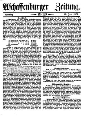 Aschaffenburger Zeitung Sonntag 19. Juni 1870