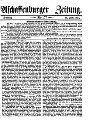 Aschaffenburger Zeitung Dienstag 28. Juni 1870