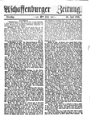 Aschaffenburger Zeitung Dienstag 26. Juli 1870