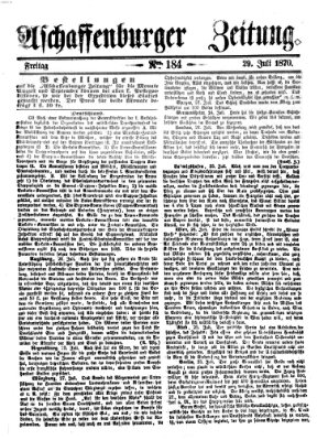 Aschaffenburger Zeitung Freitag 29. Juli 1870