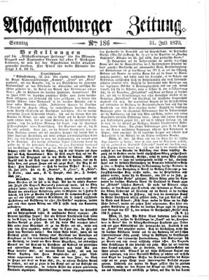 Aschaffenburger Zeitung Sonntag 31. Juli 1870