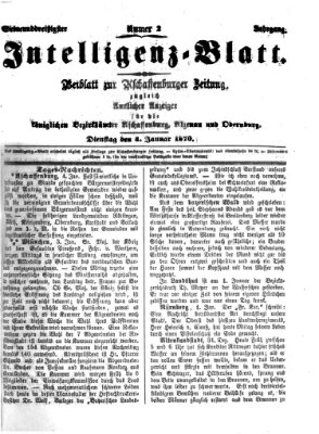 Aschaffenburger Zeitung. Intelligenz-Blatt : Beiblatt zur Aschaffenburger Zeitung ; zugleich amtlicher Anzeiger für die K. Bezirksämter Aschaffenburg, Alzenau und Obernburg (Aschaffenburger Zeitung) Dienstag 4. Januar 1870