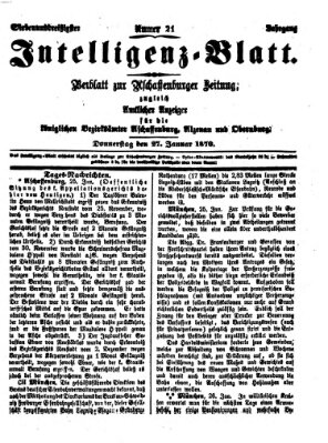 Aschaffenburger Zeitung. Intelligenz-Blatt : Beiblatt zur Aschaffenburger Zeitung ; zugleich amtlicher Anzeiger für die K. Bezirksämter Aschaffenburg, Alzenau und Obernburg (Aschaffenburger Zeitung) Donnerstag 27. Januar 1870