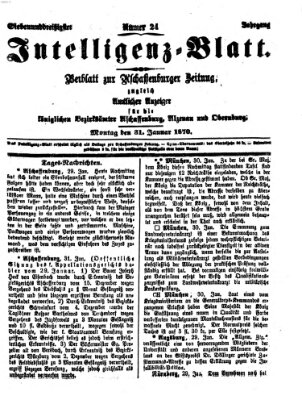 Aschaffenburger Zeitung. Intelligenz-Blatt : Beiblatt zur Aschaffenburger Zeitung ; zugleich amtlicher Anzeiger für die K. Bezirksämter Aschaffenburg, Alzenau und Obernburg (Aschaffenburger Zeitung) Montag 31. Januar 1870