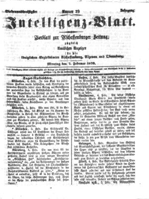 Aschaffenburger Zeitung. Intelligenz-Blatt : Beiblatt zur Aschaffenburger Zeitung ; zugleich amtlicher Anzeiger für die K. Bezirksämter Aschaffenburg, Alzenau und Obernburg (Aschaffenburger Zeitung) Montag 7. Februar 1870