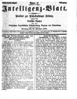 Aschaffenburger Zeitung. Intelligenz-Blatt : Beiblatt zur Aschaffenburger Zeitung ; zugleich amtlicher Anzeiger für die K. Bezirksämter Aschaffenburg, Alzenau und Obernburg (Aschaffenburger Zeitung) Dienstag 22. Februar 1870