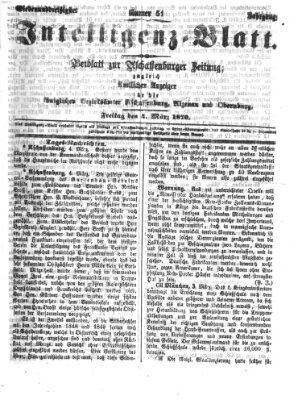 Aschaffenburger Zeitung. Intelligenz-Blatt : Beiblatt zur Aschaffenburger Zeitung ; zugleich amtlicher Anzeiger für die K. Bezirksämter Aschaffenburg, Alzenau und Obernburg (Aschaffenburger Zeitung) Freitag 4. März 1870