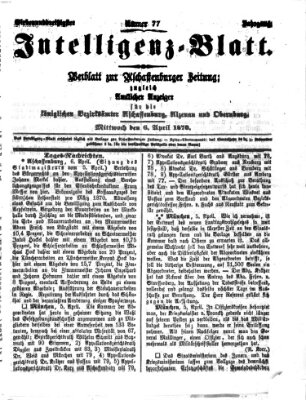 Aschaffenburger Zeitung. Intelligenz-Blatt : Beiblatt zur Aschaffenburger Zeitung ; zugleich amtlicher Anzeiger für die K. Bezirksämter Aschaffenburg, Alzenau und Obernburg (Aschaffenburger Zeitung) Mittwoch 6. April 1870