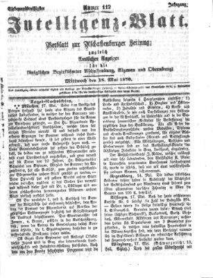 Aschaffenburger Zeitung. Intelligenz-Blatt : Beiblatt zur Aschaffenburger Zeitung ; zugleich amtlicher Anzeiger für die K. Bezirksämter Aschaffenburg, Alzenau und Obernburg (Aschaffenburger Zeitung) Mittwoch 18. Mai 1870