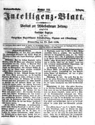 Aschaffenburger Zeitung. Intelligenz-Blatt : Beiblatt zur Aschaffenburger Zeitung ; zugleich amtlicher Anzeiger für die K. Bezirksämter Aschaffenburg, Alzenau und Obernburg (Aschaffenburger Zeitung) Donnerstag 14. Juli 1870