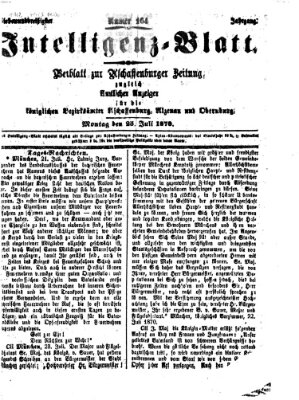 Aschaffenburger Zeitung. Intelligenz-Blatt : Beiblatt zur Aschaffenburger Zeitung ; zugleich amtlicher Anzeiger für die K. Bezirksämter Aschaffenburg, Alzenau und Obernburg (Aschaffenburger Zeitung) Montag 25. Juli 1870