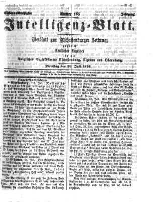 Aschaffenburger Zeitung. Intelligenz-Blatt : Beiblatt zur Aschaffenburger Zeitung ; zugleich amtlicher Anzeiger für die K. Bezirksämter Aschaffenburg, Alzenau und Obernburg (Aschaffenburger Zeitung) Dienstag 26. Juli 1870