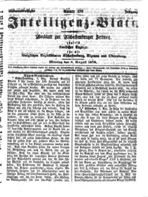 Aschaffenburger Zeitung. Intelligenz-Blatt : Beiblatt zur Aschaffenburger Zeitung ; zugleich amtlicher Anzeiger für die K. Bezirksämter Aschaffenburg, Alzenau und Obernburg (Aschaffenburger Zeitung) Montag 8. August 1870