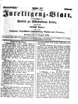 Aschaffenburger Zeitung. Intelligenz-Blatt : Beiblatt zur Aschaffenburger Zeitung ; zugleich amtlicher Anzeiger für die K. Bezirksämter Aschaffenburg, Alzenau und Obernburg (Aschaffenburger Zeitung) Dienstag 9. August 1870