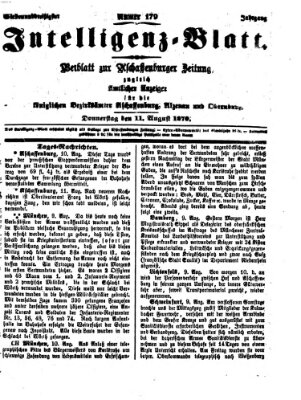 Aschaffenburger Zeitung. Intelligenz-Blatt : Beiblatt zur Aschaffenburger Zeitung ; zugleich amtlicher Anzeiger für die K. Bezirksämter Aschaffenburg, Alzenau und Obernburg (Aschaffenburger Zeitung) Donnerstag 11. August 1870