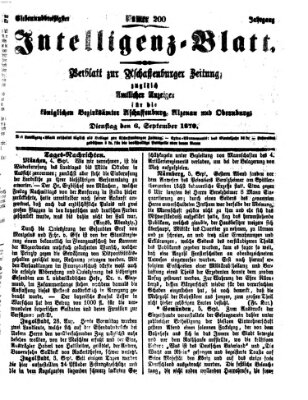 Aschaffenburger Zeitung. Intelligenz-Blatt : Beiblatt zur Aschaffenburger Zeitung ; zugleich amtlicher Anzeiger für die K. Bezirksämter Aschaffenburg, Alzenau und Obernburg (Aschaffenburger Zeitung) Dienstag 6. September 1870