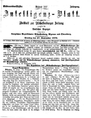 Aschaffenburger Zeitung. Intelligenz-Blatt : Beiblatt zur Aschaffenburger Zeitung ; zugleich amtlicher Anzeiger für die K. Bezirksämter Aschaffenburg, Alzenau und Obernburg (Aschaffenburger Zeitung) Dienstag 27. September 1870