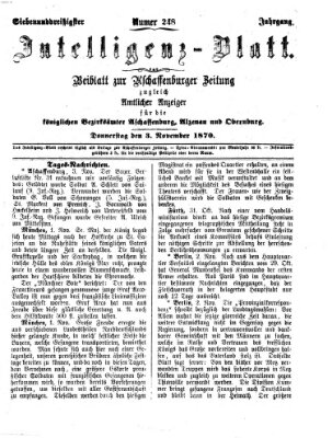 Aschaffenburger Zeitung. Intelligenz-Blatt : Beiblatt zur Aschaffenburger Zeitung ; zugleich amtlicher Anzeiger für die K. Bezirksämter Aschaffenburg, Alzenau und Obernburg (Aschaffenburger Zeitung) Donnerstag 3. November 1870