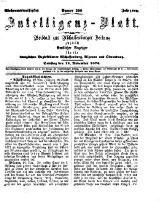 Aschaffenburger Zeitung. Intelligenz-Blatt : Beiblatt zur Aschaffenburger Zeitung ; zugleich amtlicher Anzeiger für die K. Bezirksämter Aschaffenburg, Alzenau und Obernburg (Aschaffenburger Zeitung) Samstag 12. November 1870