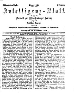 Aschaffenburger Zeitung. Intelligenz-Blatt : Beiblatt zur Aschaffenburger Zeitung ; zugleich amtlicher Anzeiger für die K. Bezirksämter Aschaffenburg, Alzenau und Obernburg (Aschaffenburger Zeitung) Montag 28. November 1870